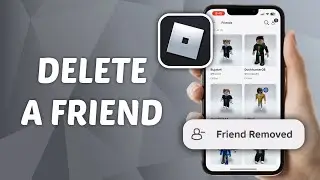 How to Delete A Friend on Roblox - Quick and Easy Guide!