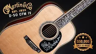 Martin D-50 CFM IV Review & Demo with Matt Chulka — Only 50 Exist, each sell for $50,000!