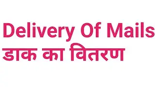 11   Delivery Of Mails/Part 4/Post Office Guide Part 1