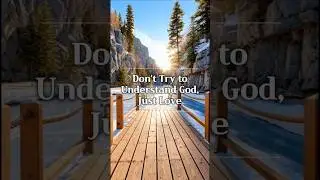 Don't Try to Understand God, Just Love | god message quotes #shorts