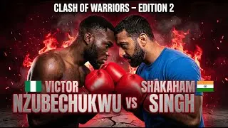 War of Nations | Victor Nzubechukwu vs Shakaham Singh | Clash of Warriors 2