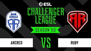 LIVE: ARCRED vs RUBY - ESL Challenger League - Season 50 EU