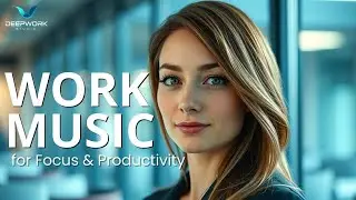 Productivity Music for Deep Focus ~ Concentration Study Work Background City Ambiance
