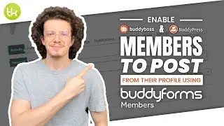 How to Enable Your BuddyPress/BuddyBoss Members to Post from Their Profile Using BuddyForms Members!