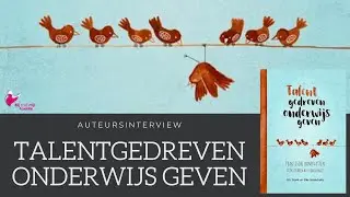 Talentgedreven Onderwijs Geven - interview met auteurs Els Pronk en Elke Busschots