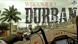 Let's Ride To Durban! [Part 4]