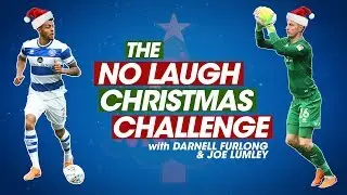 QPR'S NO LAUGH CHRISTMAS CHALLENGE