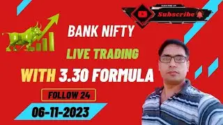 Bank Nifty Option Live Trading | With 3.30 Formula | Live Trading | Follow 24 | 06-11-23