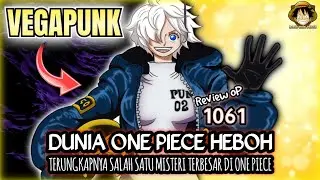 FULL OP 1061 - MENJADI NAKAMA ATAUKAH BENCANA❓❗ DR. VEGAPUNK SANGAT INDAH...