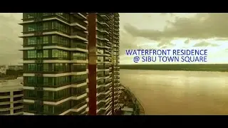 Waterfront Residence @ Sibu Town Square