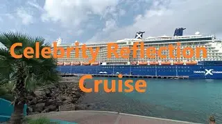 Celebrity Reflection Cruise Aruba, Bonaire and Cura&ccedil;ao