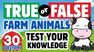 TRUE or FALSE: Farm Animals Trivia for Kids & Family 🐄 🐖 30 TRIVIA QUESTIONS to Test Your Knowledge