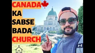 कनाडा में सबसे बड़ा चर्च  | Canada Ka Sabse bada Church || Largest church of Canada