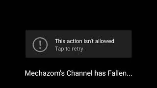 Mechazom's Channel Has Fallen.... (Will Mechazom be able Restore his channel..?)