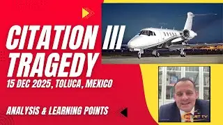 Авария самолета Citation III в Мексике, повлекшая за собой серьезные последствия | Анализ пилотир...