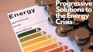 Progressive Solutions to the Energy Crisis
