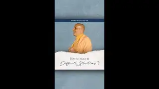 How To React in Difficult Situations? - His Holiness Radhanath Swami