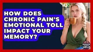 How Does Chronic Pain's Emotional Toll Impact Your Memory? - Headache and Migraine Help