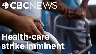 Home care clients preparing for service disruptions as strike deadline looms