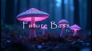 Future Bass: Quantum Entanglement Pt.2/ Ambient Deep Chill for Focus & Creativity/  BGM