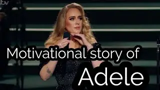 How Adele beat depression and overcame her anxiety attacks best motivational Success Story