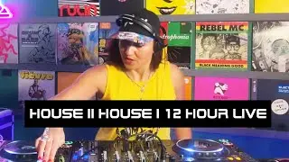 HOUSE II HOUSE - 12 Hour LIVE STREAM