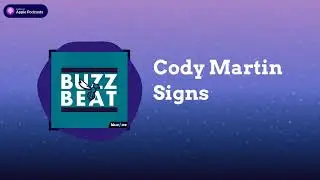 Buzz Beat: A Charlotte Hornets Pod - Cody Martin Signs