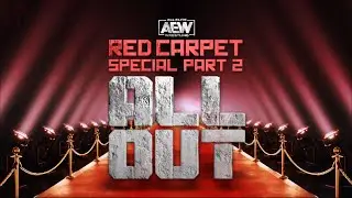 AEW All Out Red Carpet Part Two |  09/05/20 Jacksonville, Fl