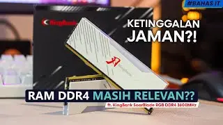 Apakah RAM DDR4 Masih Relevan di Tahun 2025 ?! | ft. KingBank Soarblade RGB DDR4 3600MHz