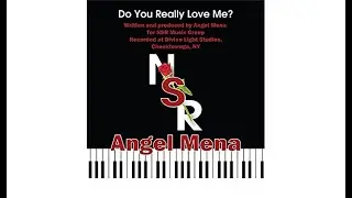 Angel Mena - Do You Really Love Me