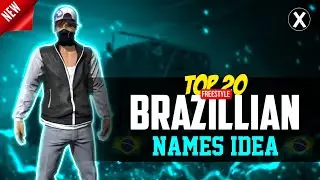 TOP 20 BRAZILLIAN FREESTYLE NAMES IDEA 🥱 TOP BRAZILLIAN NAMES 💀 FF NAME IDEAS ⚡ @X_mo7ion