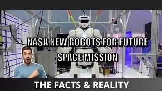 Robots in Space: NASA's Next Frontier/ The Facts & Reality