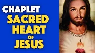 Chaplet of Sacred Heart of Jesus | Pray with Father Fernandes