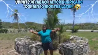Update On Abaco After Hurricane Dorian ((10 Months Later))