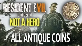 RESIDENT EVIL 7 BIOHAZARD: Not A Hero DLC - All Antique Coins *NO SPOILERS*