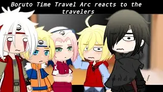 • Boruto Time Travel Arc reacts to the travelers • part 1/1 | Cannon ships |