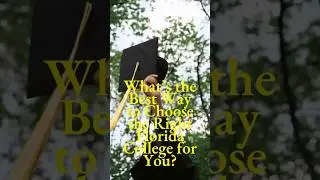 What&rsquo;s the Best Way to Choose the Right Florida College for You? 🎓#FloridaStudents
