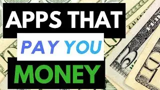 Apps That Pay You Money (Earn Cash Fast)