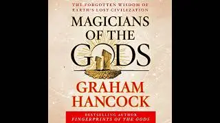 Audiobook: Magicians of the Gods - Graham Hancock Audiobook