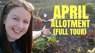 Allotment Garden Tour April 2020