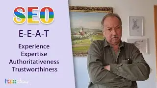 E-E-A-T : Experience Expertise Authoritativeness Trustworthiness - hapo webmarketing