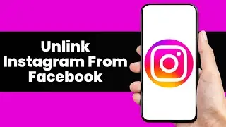 How To Unlink Instagram From Facebook Account