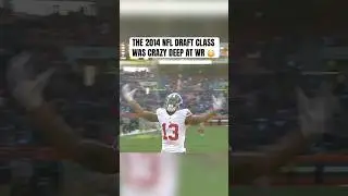The 2014 NFL Draft Class Was CRAZY DEEP At WR 😳