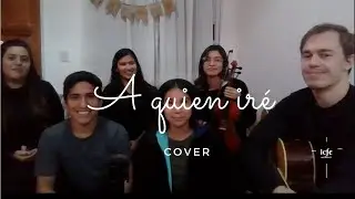 🎬 A QUIEN IRÉ - COVER 🎻 🎤 (by Marcos Witt)