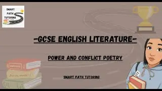 GCSE ENGLISH LITERATURE - Power & Conflict Overview | GCSE POWER HOUR @ SMARTPATHTUTORING