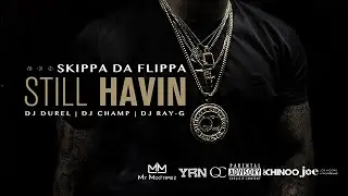 Skippa Da Flippa - Numbers (Still Havin)