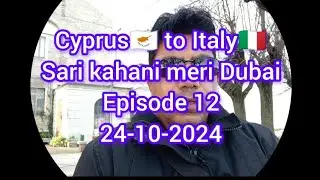 Cyprus to Italy episode 12