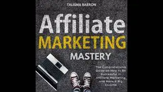 Affiliate Marketing Mastery - Talisma Barron