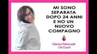 MI SONO SEPARATA E HO UN COMPAGNO