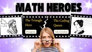 Meet the Math Heroes Who Changed the World Pythagoras & Ada Lovelace!